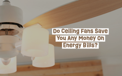 Do Ceiling Fans Save You Any Money On Energy Bills?   